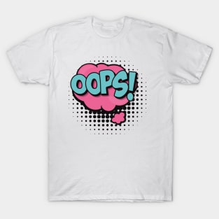 Oops! T-Shirt